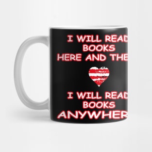 i will read books here and there, i will read books anywhere Mug